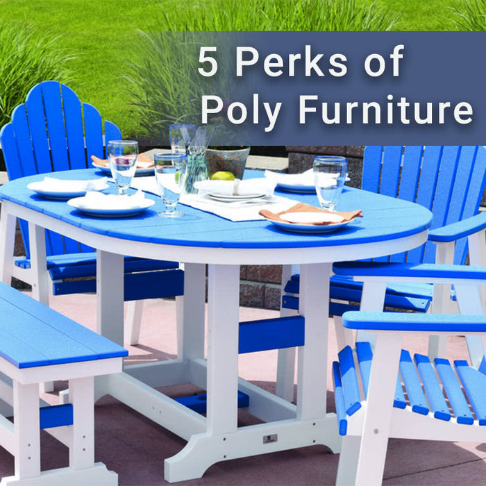 5 Perks of Poly Furniture